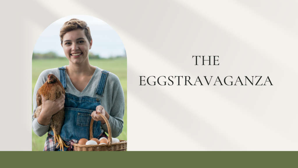 The Eggstravaganza